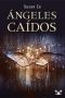 [Penryn & the End of Days 01] • Ángeles Caídos